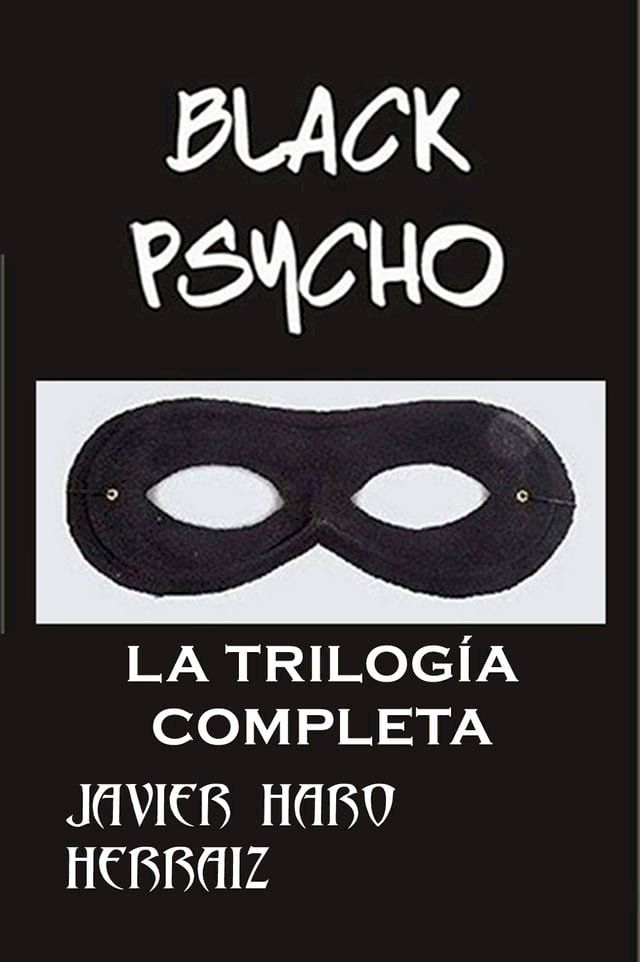  BLACK PSYCHO: LA TRILOG&Iacute;A COMPLETA(Kobo/電子書)