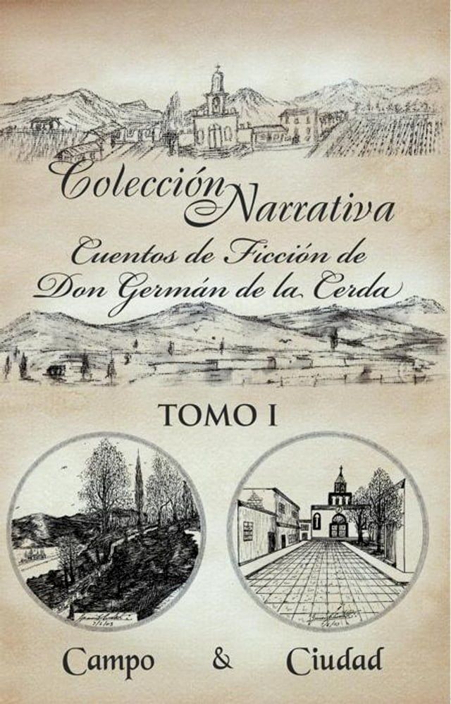  Colección Narrativa Cuentos De Ficción De Don Germán De La Cerda(Kobo/電子書)