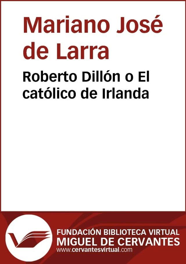  Roberto Dillón o ll católico de Irlanda(Kobo/電子書)