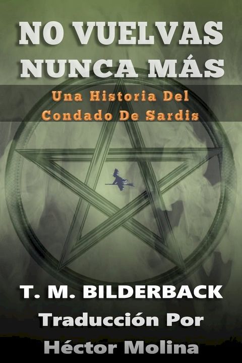 No Vuelvas Nunca Más – Una Historia Del Condado De Sardis(Kobo/電子書)