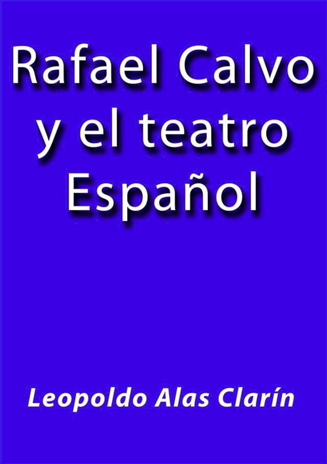  Rafael Calvo y el teatro Español(Kobo/電子書)