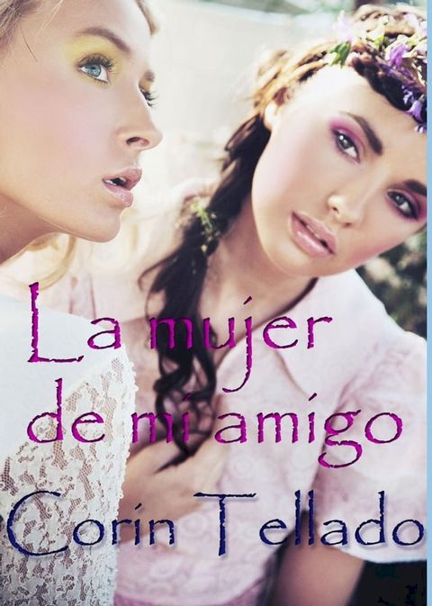 La mujer de mi amigo(Kobo/電子書)