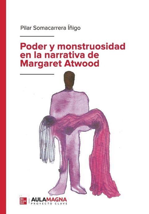 Poder y monstruosidad en la narrativa de Margaret Atwood(Kobo/電子書)