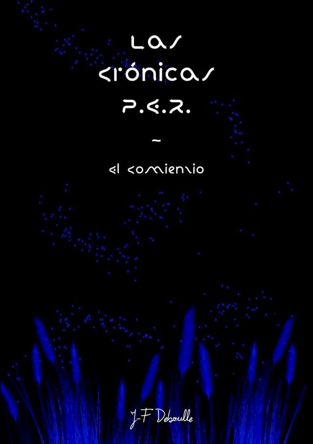  Las Crónicas P.E.R. - El Comenzio(Kobo/電子書)