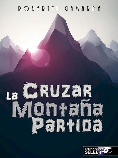 Cruzar la monta&ntilde;a partida(Kobo/電子書)