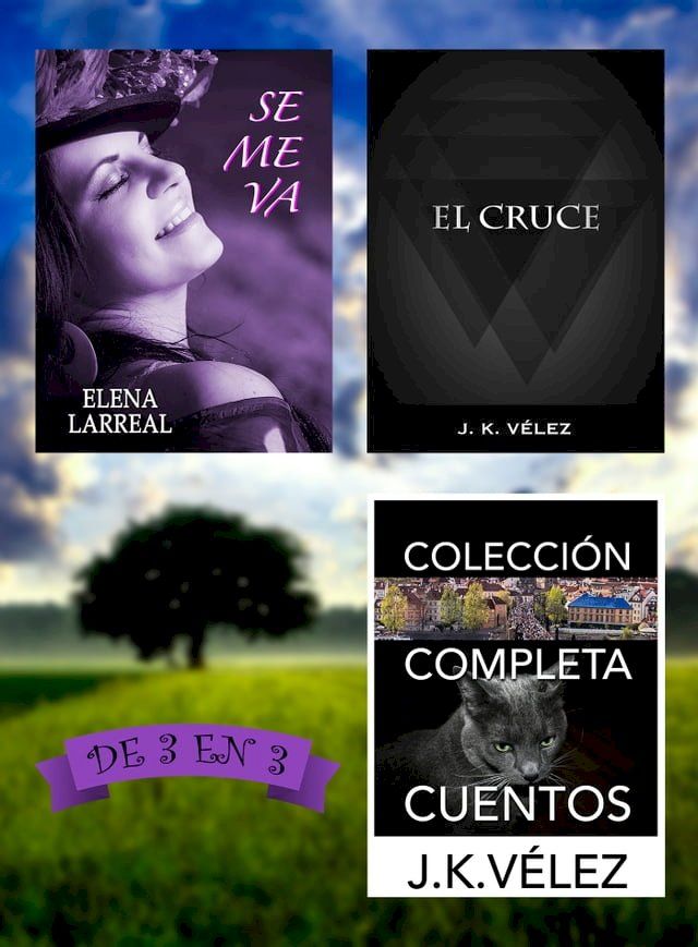  Se me va + El Cruce + Colecci&oacute;n Completa Cuentos(Kobo/電子書)