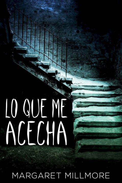 Lo Que Me Acecha(Kobo/電子書)