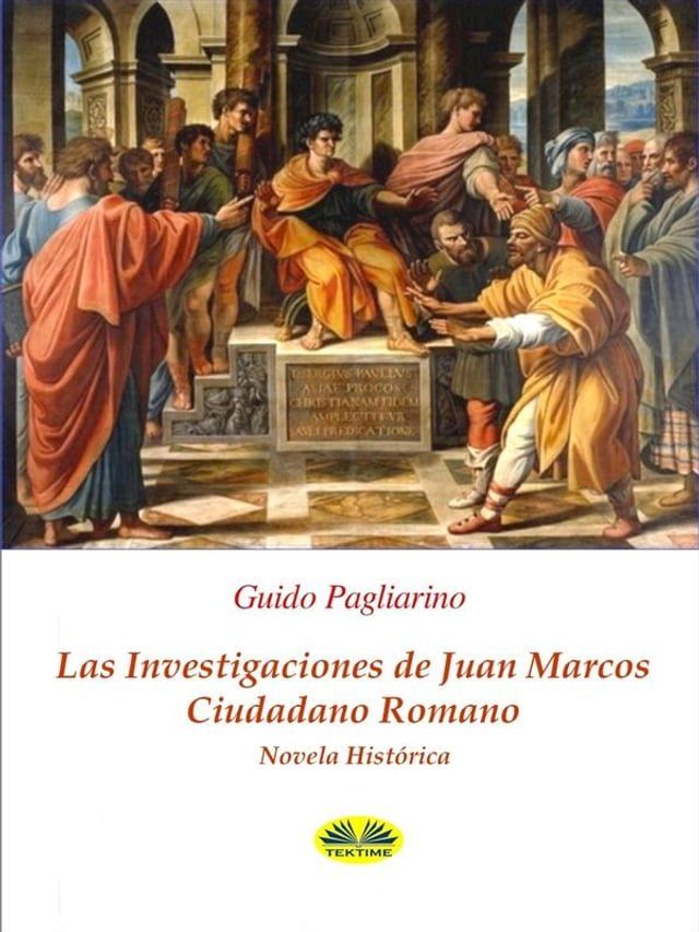  Las Investigaciones De Juan Marcos, Ciudadano Romano(Kobo/電子書)