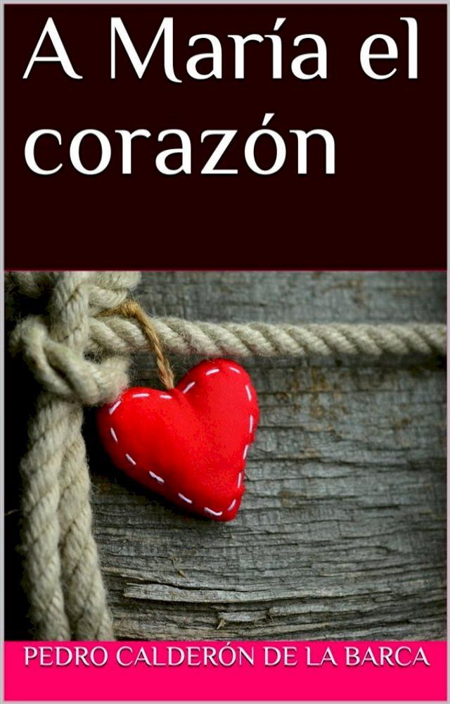  A María el corazón(Kobo/電子書)