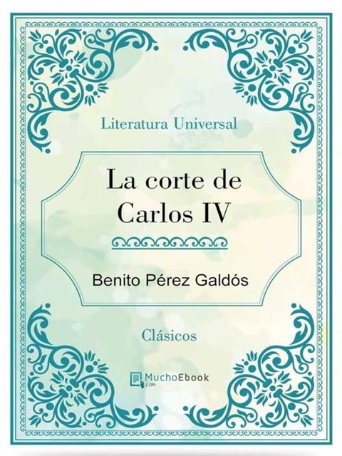 La corte de Carlos IV(Kobo/電子書)