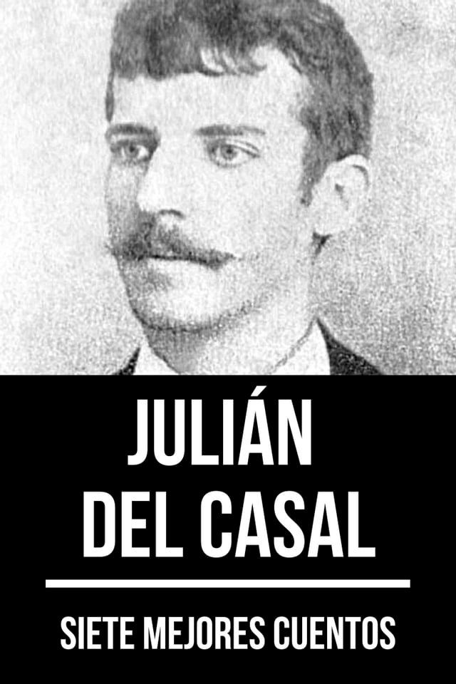  7 mejores cuentos de Julián del Casal(Kobo/電子書)