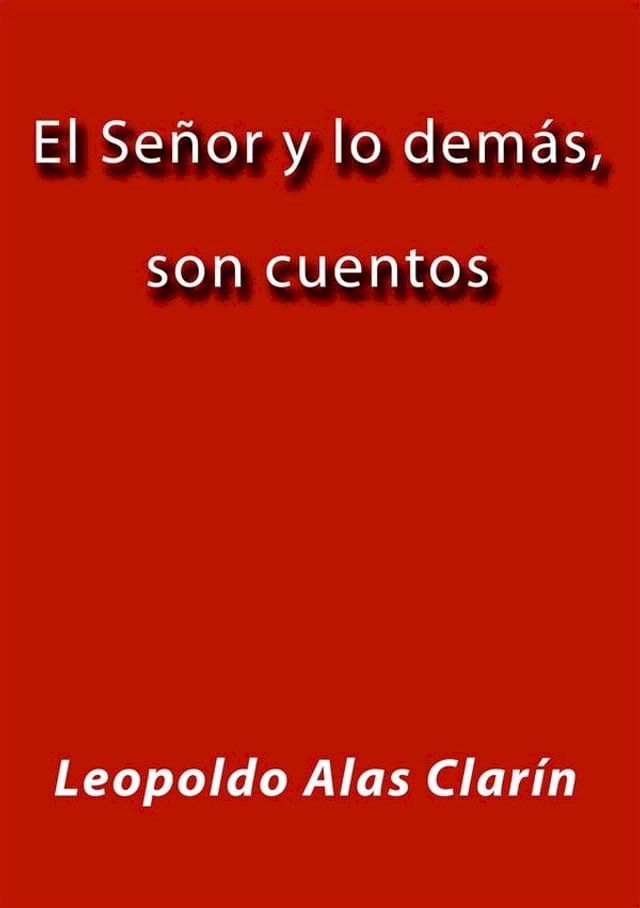  El Señor y lo demás, son cuentos(Kobo/電子書)