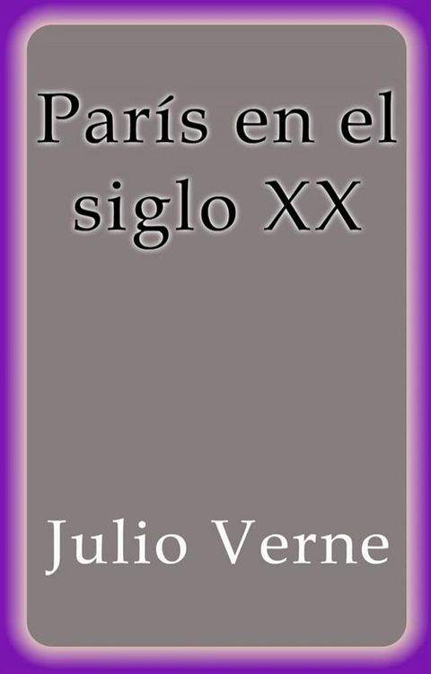 Par&iacute;s en el siglo XX(Kobo/電子書)