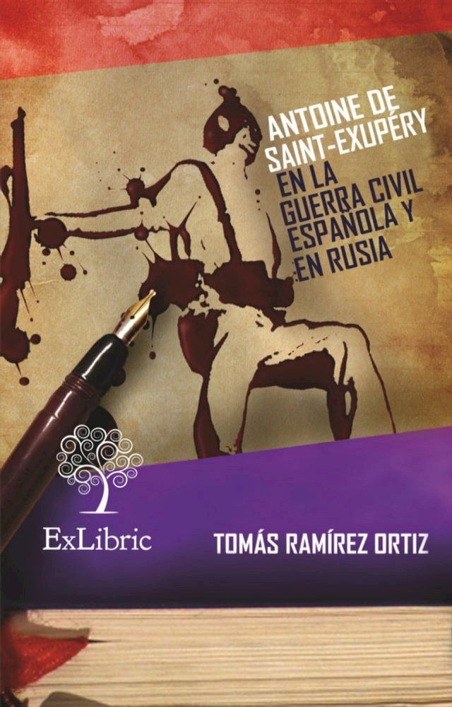  Antoine de Saint-Exup&eacute;ry en la Guerra Civil Espa&ntilde;ola y en Rusia(Kobo/電子書)