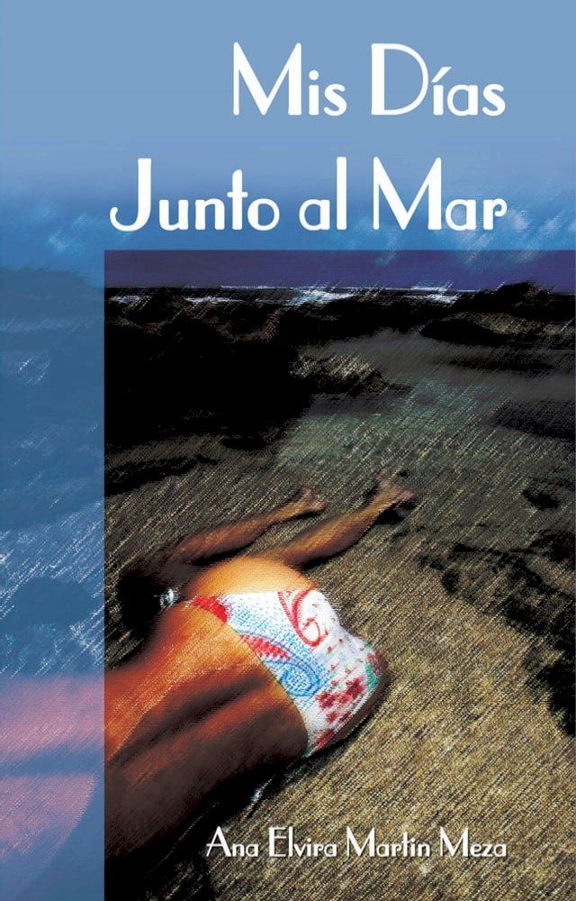  Mis D&iacute;as Junto al Mar(Kobo/電子書)