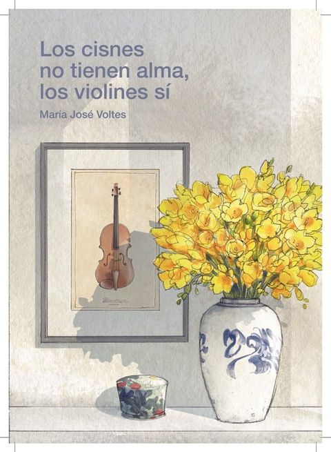 Los cisnes no tienen alma, los violines sí(Kobo/電子書)