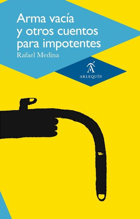 Arma vacía y otros cuentos para impotentes(Kobo/電子書)