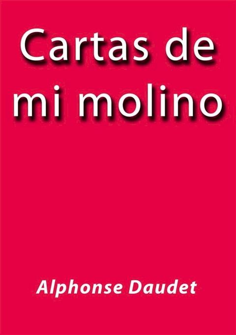 Cartas de mi molino(Kobo/電子書)