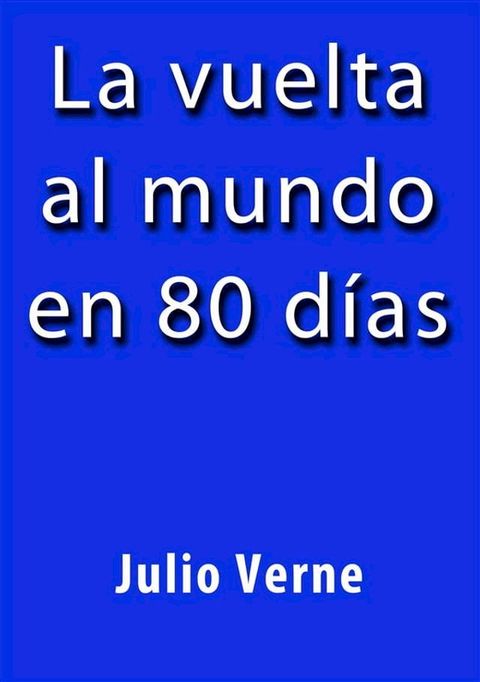 La vuelta al mundo en 80 dias(Kobo/電子書)