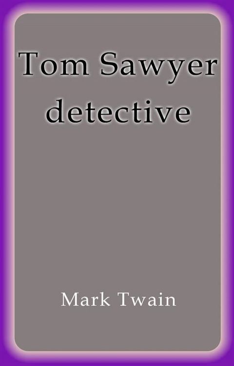 Tom Sawyer detective(Kobo/電子書)