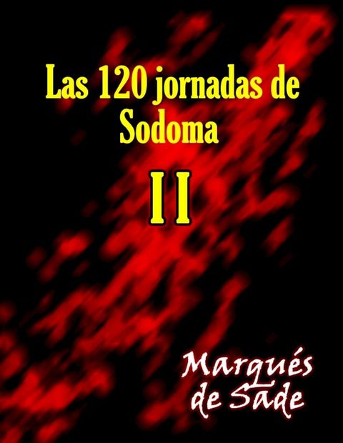 Las 120 jornadas de Sodoma II(Kobo/電子書)