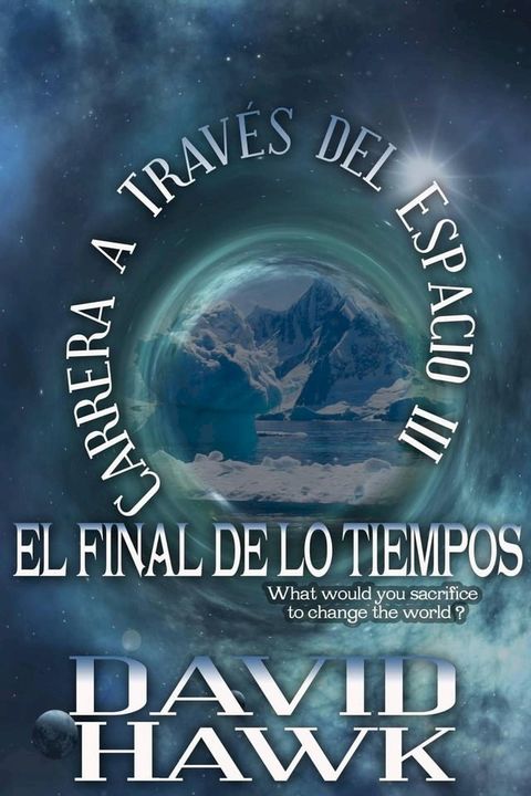 Carrera a Través del Espacio III - El Final de los Tiempos(Kobo/電子書)