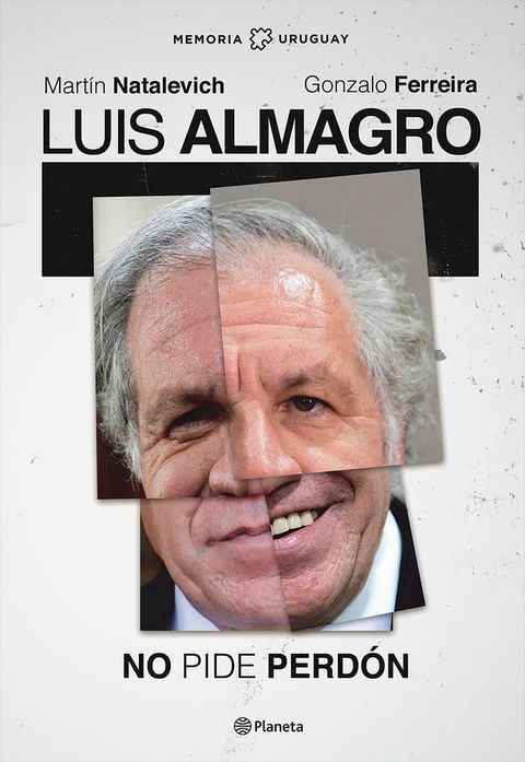 Luis Almagro. No pide perd&oacute;n(Kobo/電子書)