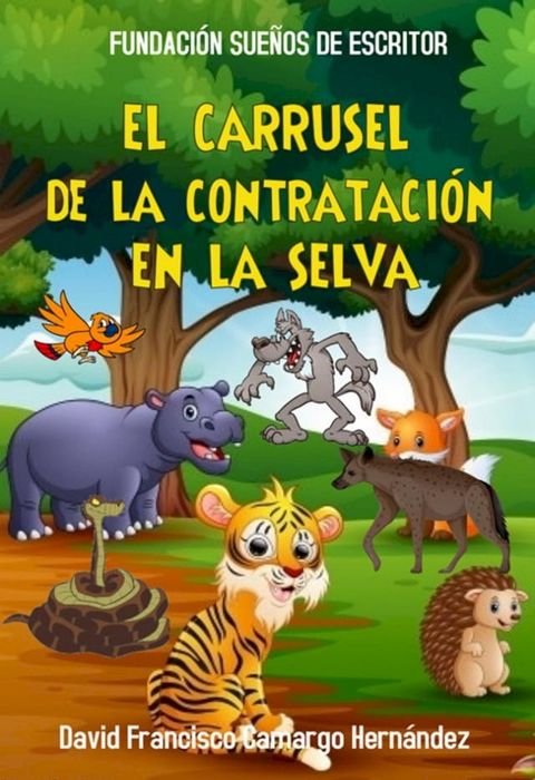 El Carrusel De La Contrataci&oacute;n En La Selva(Kobo/電子書)