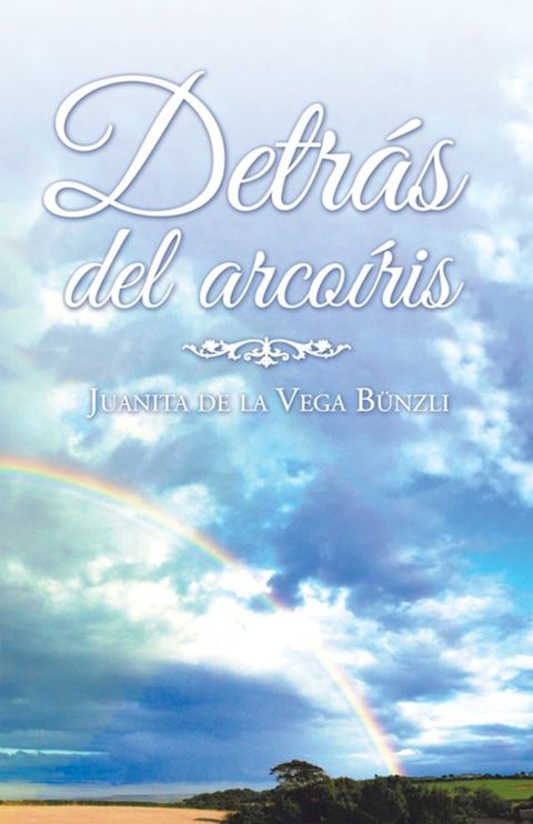 Detr&aacute;s Del Arco&iacute;ris(Kobo/電子書)