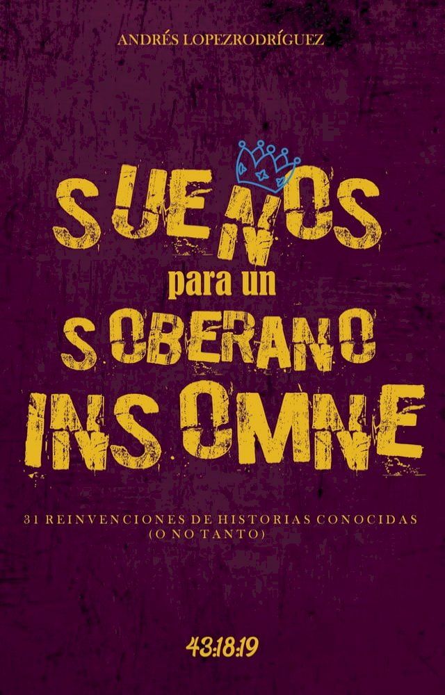  SUE&Ntilde;OS PARA UN SOBERANO INSOMNE(Kobo/電子書)