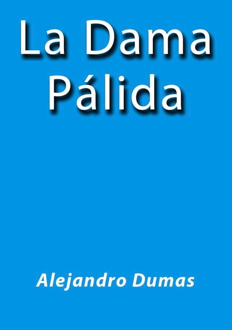 La dama p&aacute;lida(Kobo/電子書)