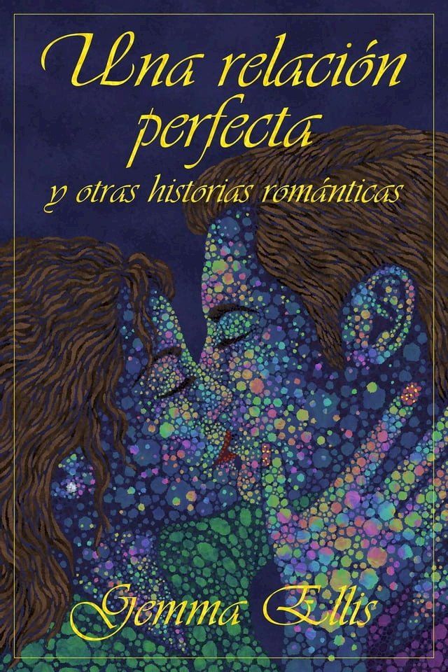  Una relación perfecta y otras historias románticas(Kobo/電子書)