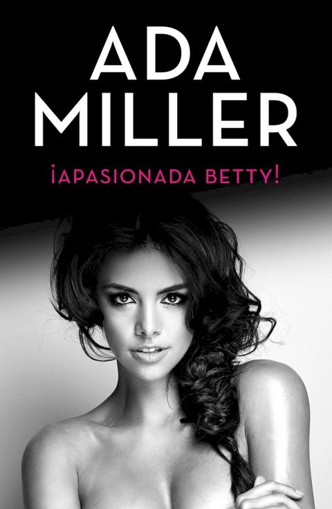 &iexcl;Apasionada Betty!(Kobo/電子書)