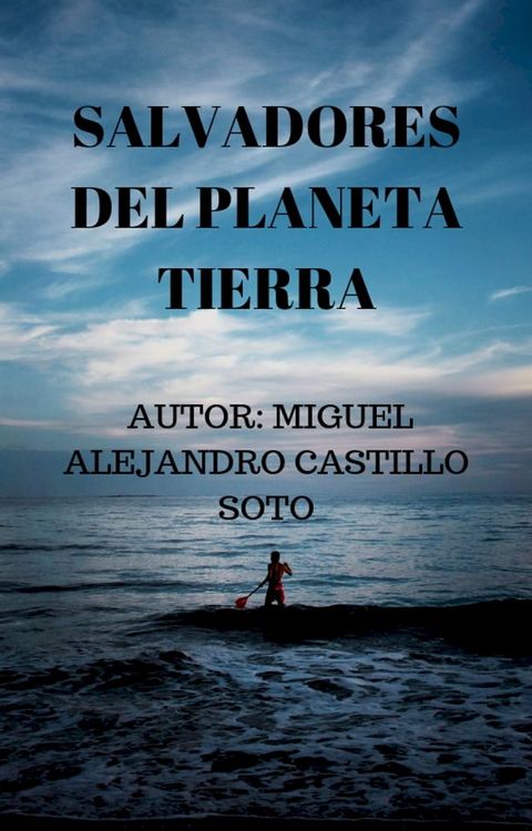 Salvadores del Planeta tierra(Kobo/電子書)