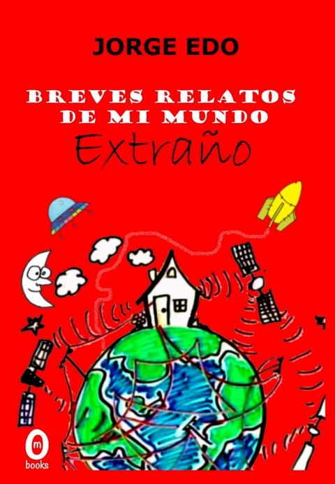 Breves relatos de mi mundo extra&ntilde;o(Kobo/電子書)