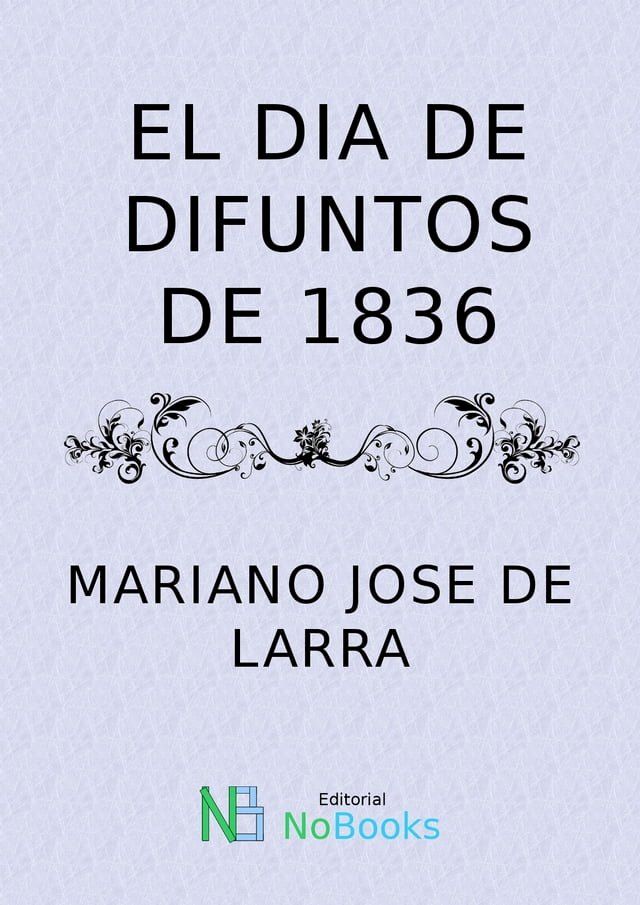  El dia de difuntos de 1836(Kobo/電子書)