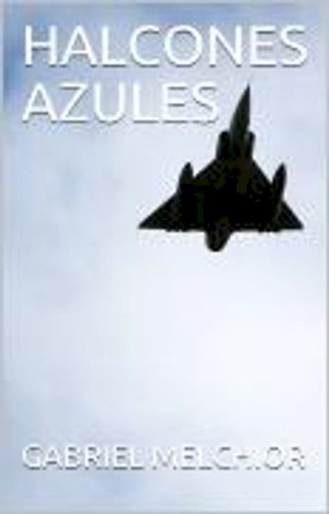 HALCONES AZULES(Kobo/電子書)