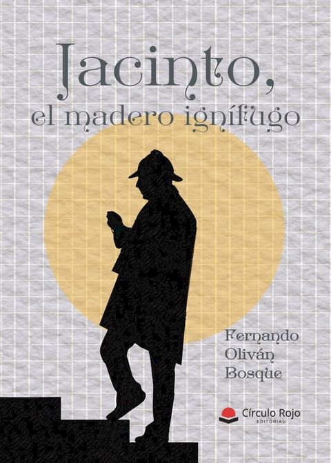 Jacinto, el madero ign&iacute;fugo(Kobo/電子書)