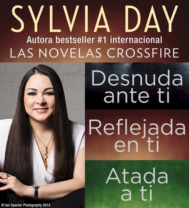  Sylvia Day Serie Crossfire Libros I, 2 y 3(Kobo/電子書)