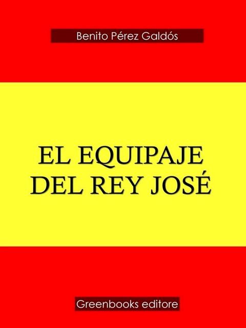 El Equipaje del Rey Jos&eacute;(Kobo/電子書)