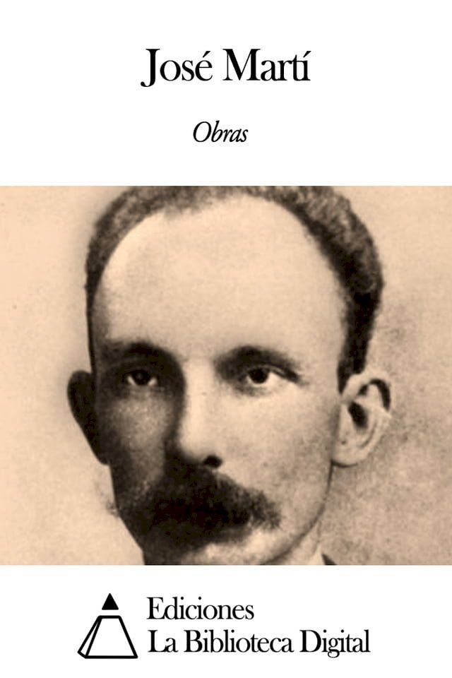  Obras de Jos&eacute; Mart&iacute;(Kobo/電子書)