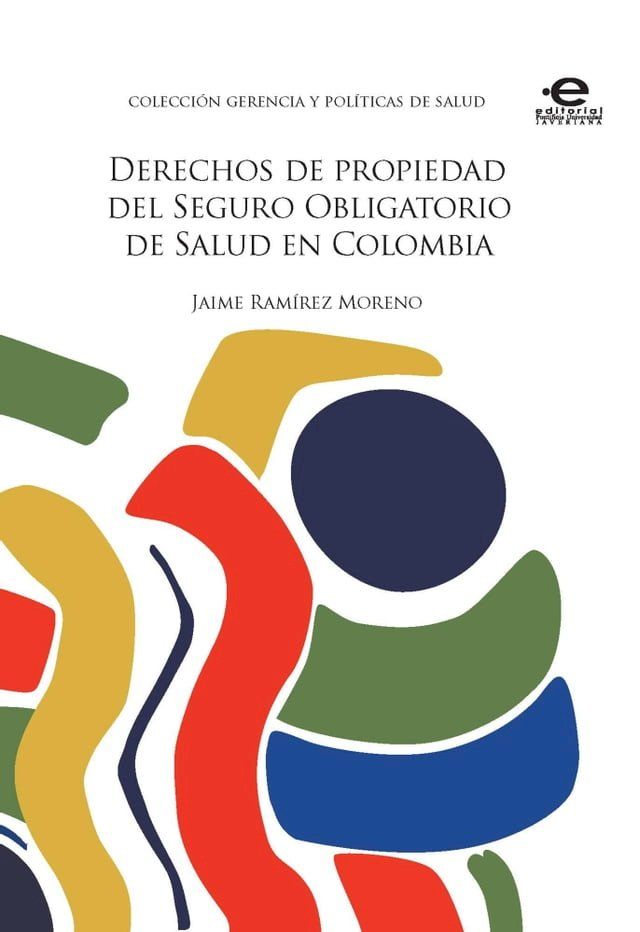  Derechos de propiedad del Seguro Obligatorio de Salud en Colombia(Kobo/電子書)