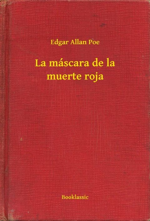 La máscara de la muerte roja(Kobo/電子書)