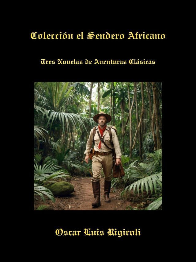  Colección El Sendero Africano- Tres Novelas de Aventuras Clásicas(Kobo/電子書)