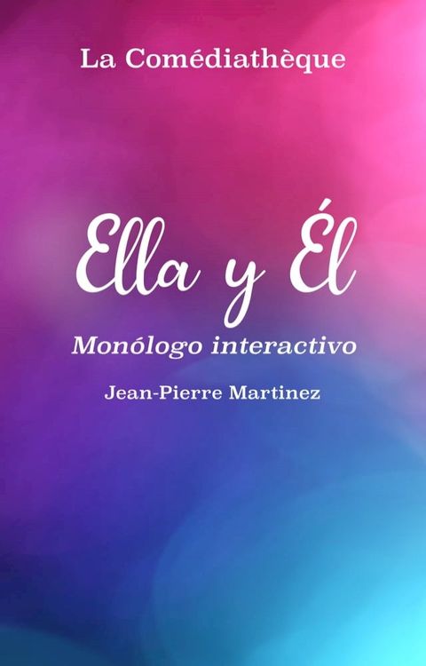 Ella y El, Monólogo Interactivo(Kobo/電子書)