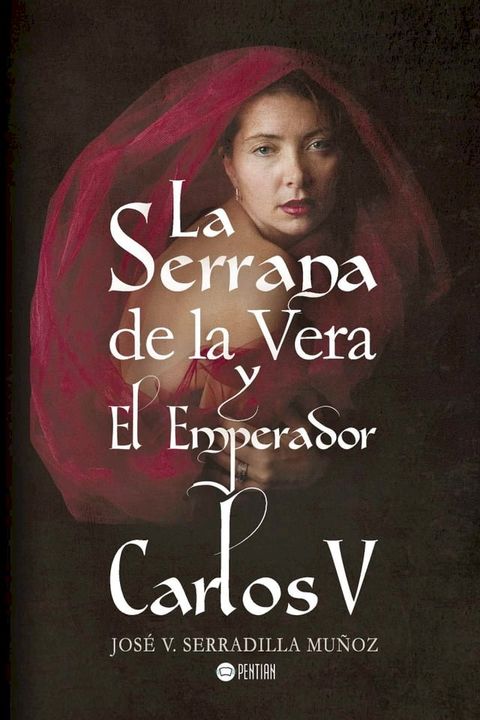 La Serrana de la Vera y el Emperador Carlos V(Kobo/電子書)