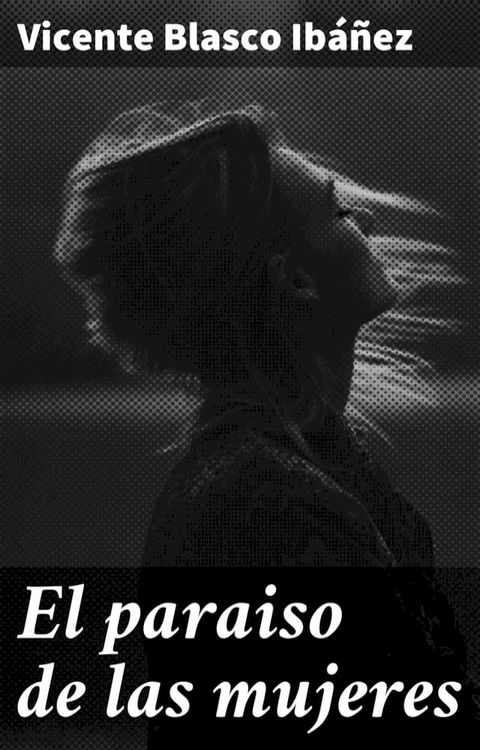 El paraiso de las mujeres(Kobo/電子書)