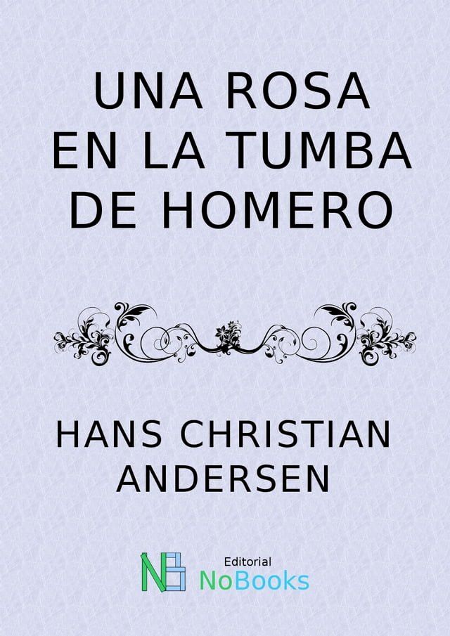  Una rosa en la tumba de Homero(Kobo/電子書)