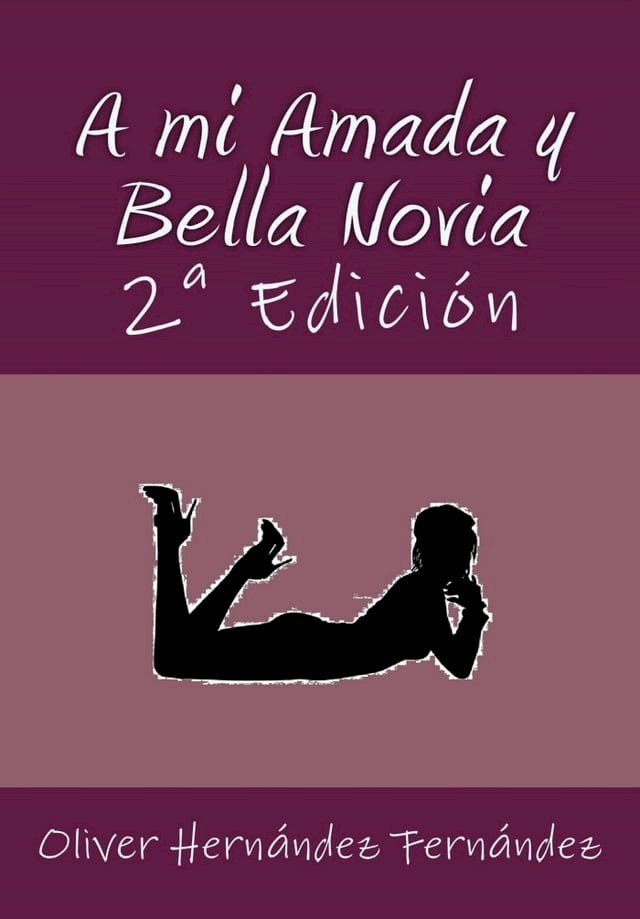  A mi Amada y Bella Novia(Kobo/電子書)