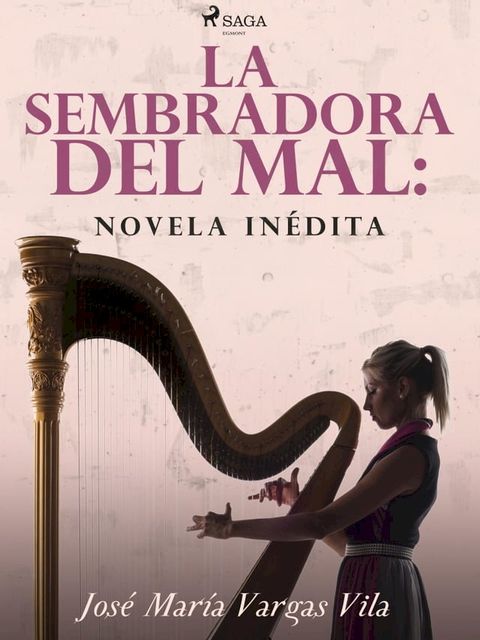 La sembradora del mal: novela in&eacute;dita(Kobo/電子書)